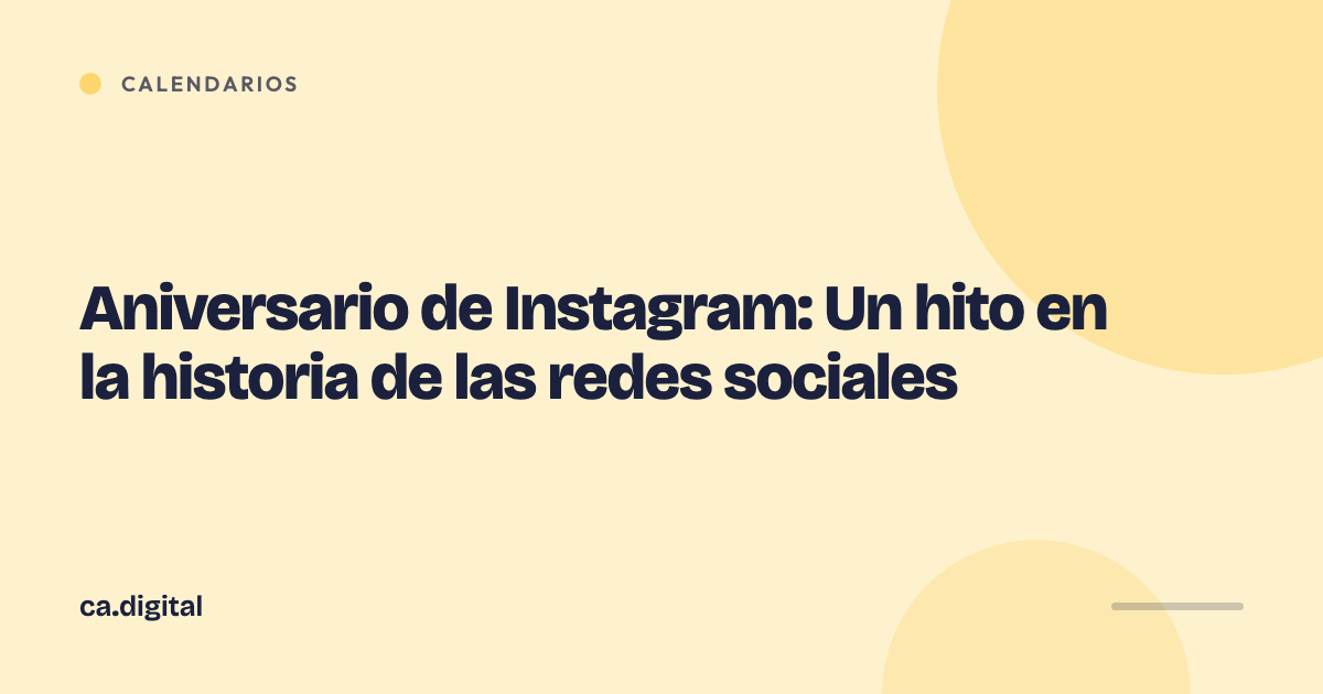 Aniversario de Instagram: Un hito en la historia de las redes sociales