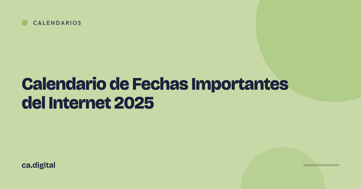 Calendario de Fechas Importantes del Internet 2025