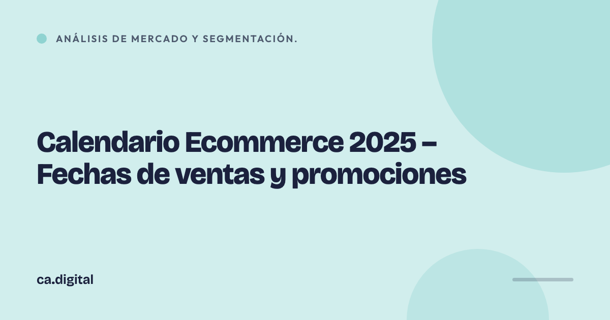 Calendario Ecommerce 2025 – Fechas de ventas y promociones