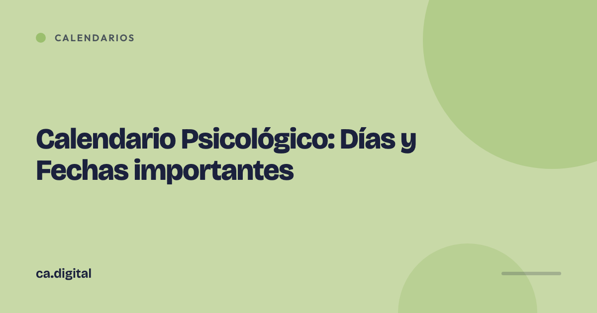 Calendario Psicológico: Días y Fechas importantes
