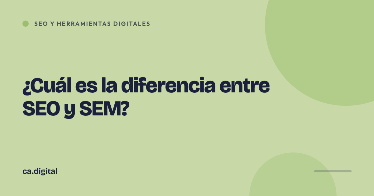 ¿Cuál es la diferencia entre SEO y SEM?