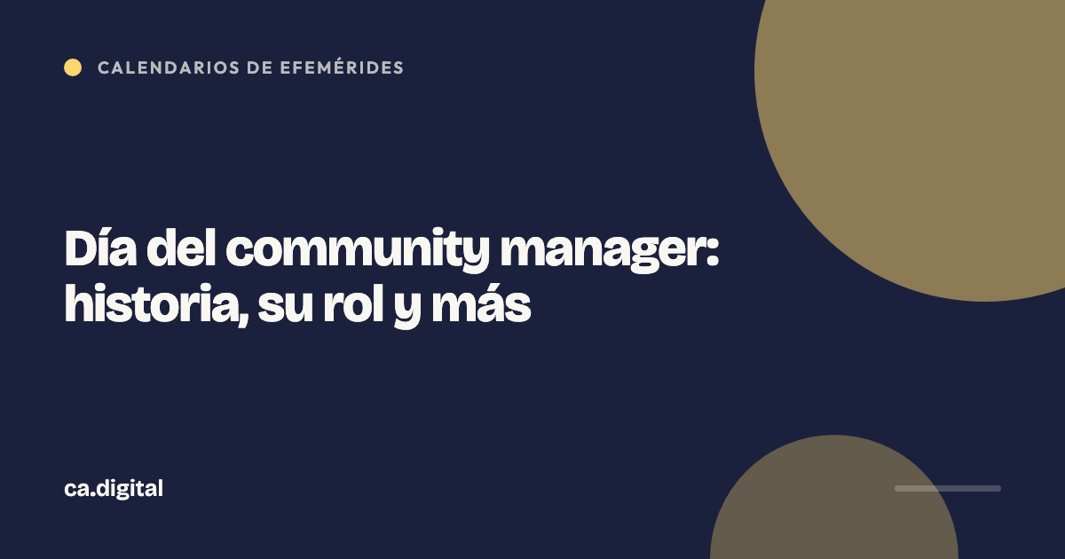 Día del community manager: historia, su rol y más