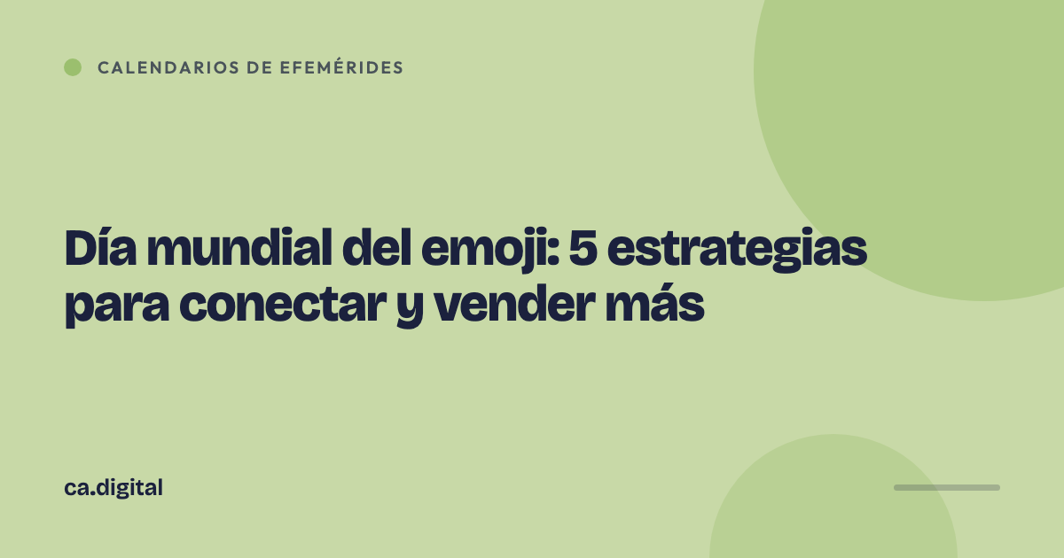 Día mundial del emoji: 5 estrategias para conectar y vender más
