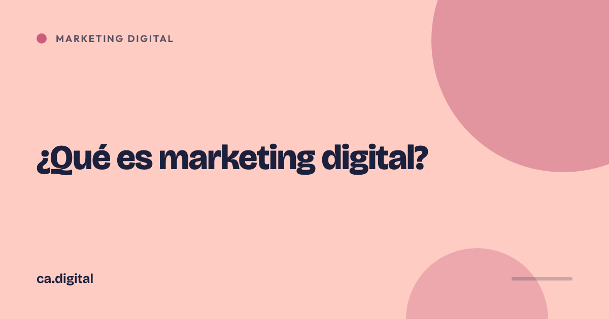 ¿Qué es marketing digital?