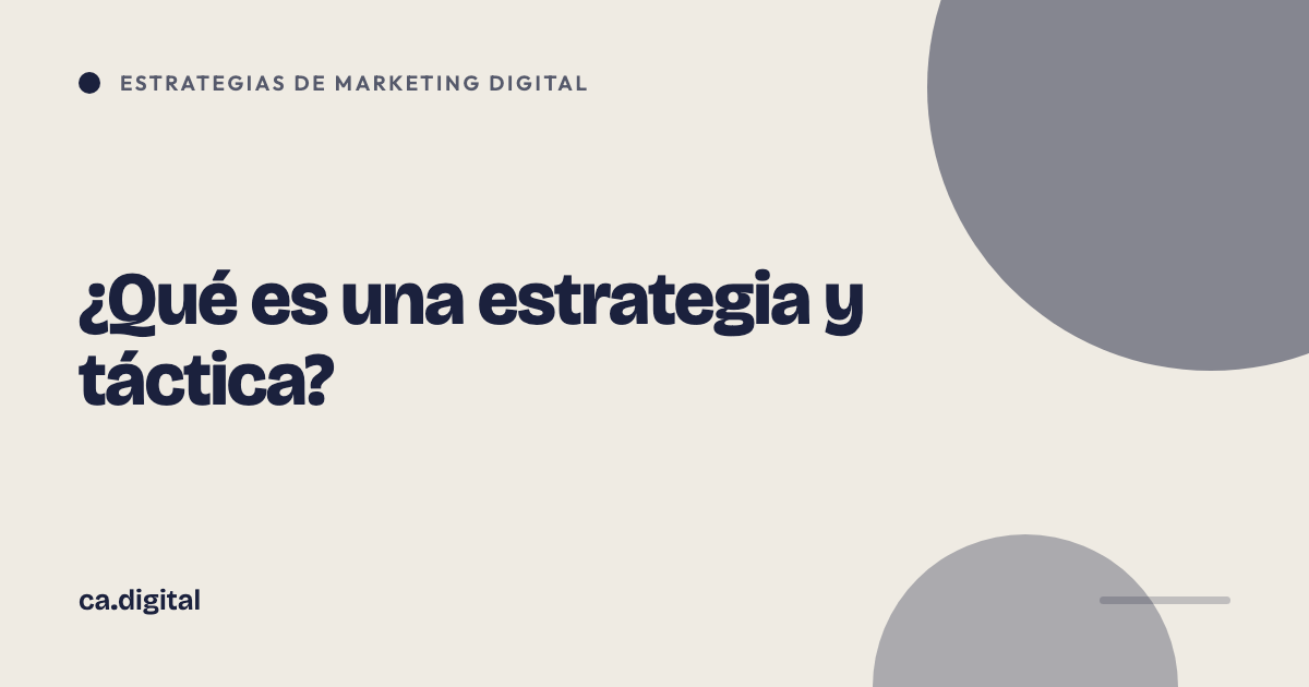 ¿Qué es una estrategia y táctica?