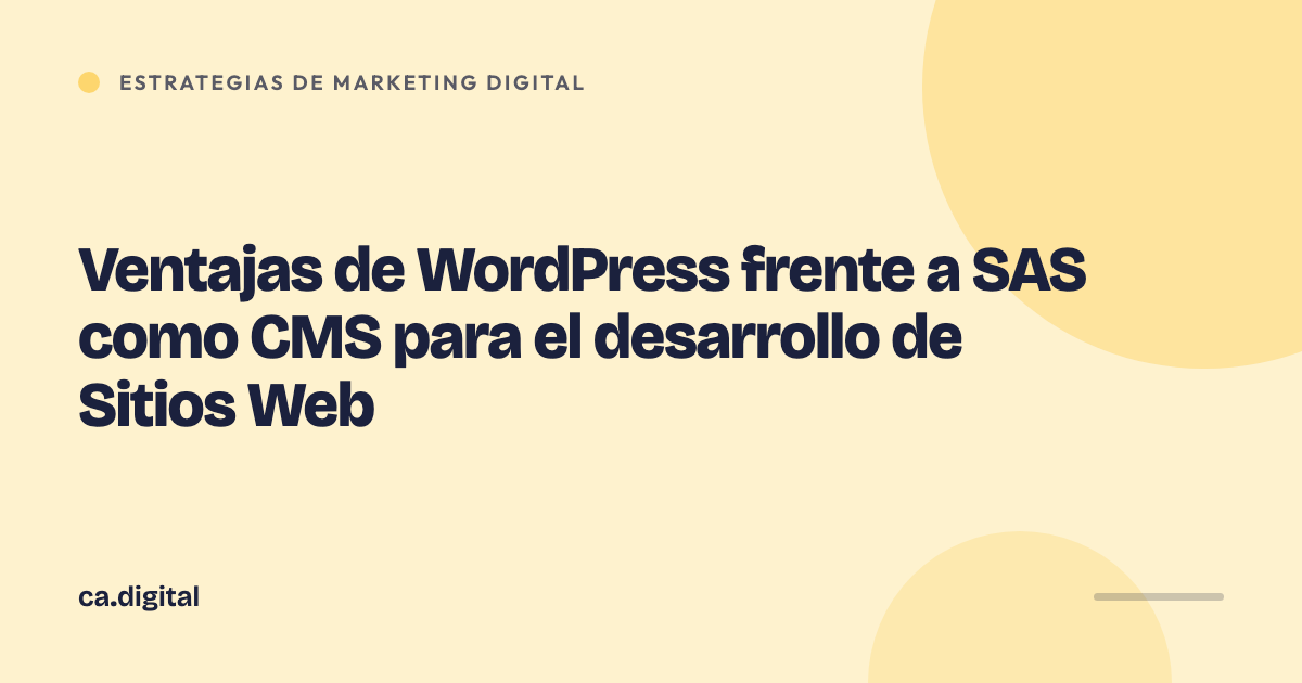 Ventajas de WordPress frente a SAS como CMS para el desarrollo de Sitios Web